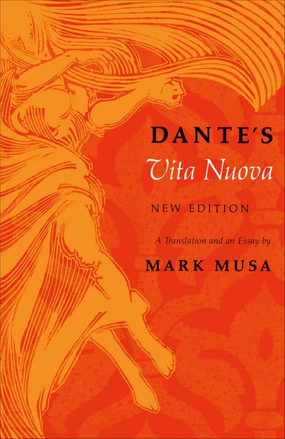 Dante's Vita Nuova: A Translation and an Essay