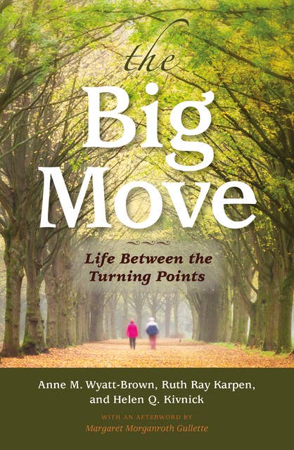 The Big Move: Life Between the Turning Points