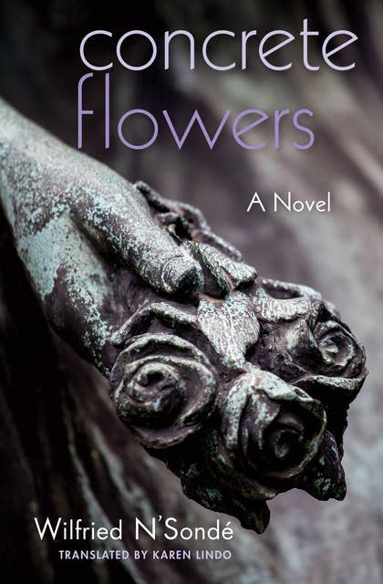 Concrete Flowers: A Novel