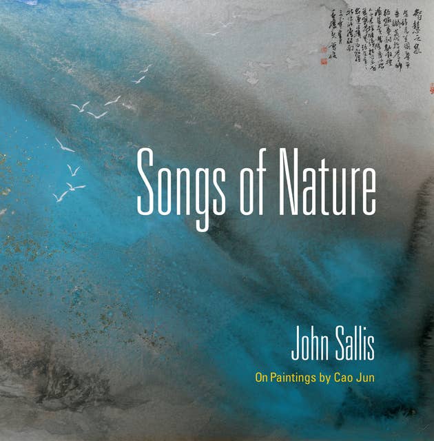 Songs of Nature: On Paintings by Cao Jun