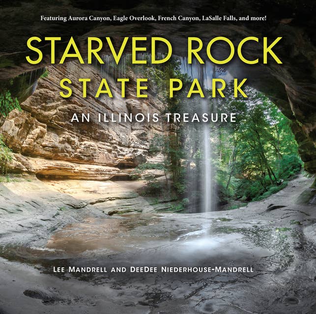 Starved Rock State Park: An Illinois Treasure