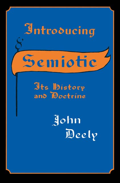 Introducing Semiotic: Its History and Doctrine