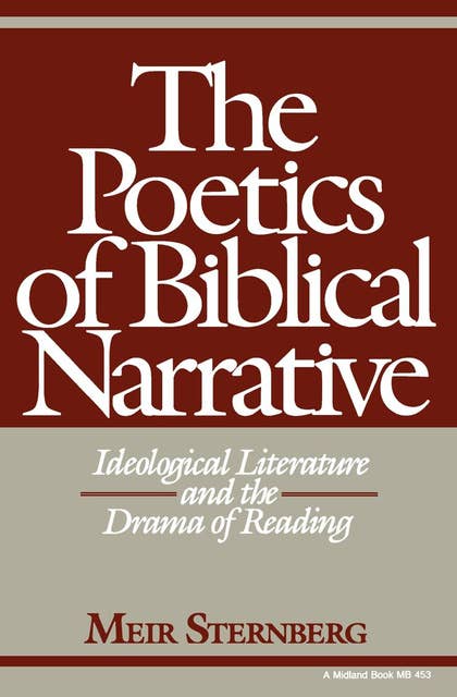 The Poetics of Biblical Narrative: Ideological Literature and the Drama of Reading