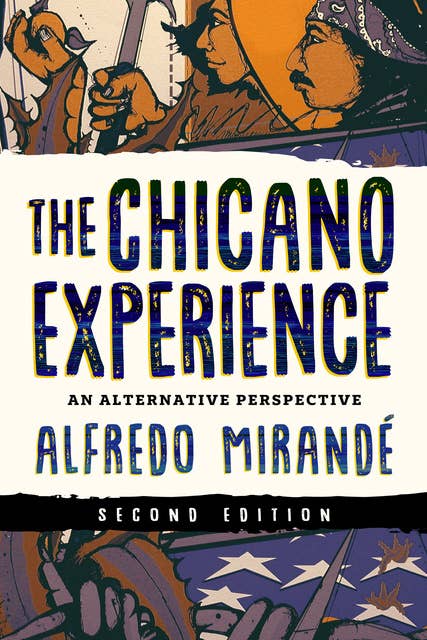 The Chicano Experience: An Alternative Perspective