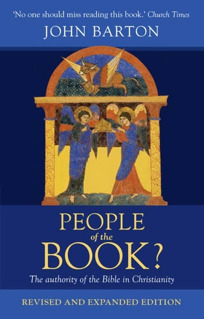 People of the Book: The authority of the Bible in Christianity