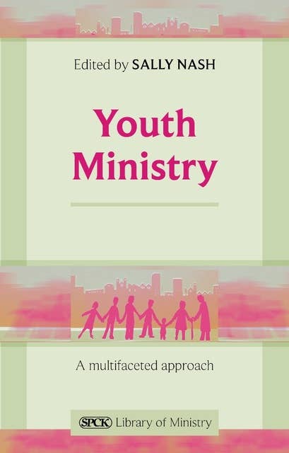 Youth Ministry: A Multifaceted Approach
