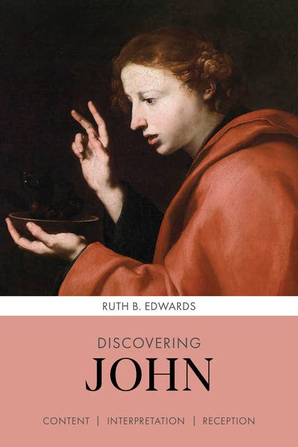Discovering John: Content, Interpretation, Reception