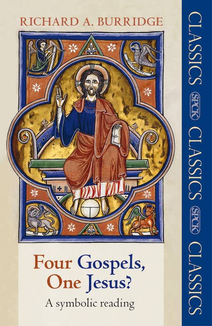 Four Gospels, One Jesus?: A symbolic reading