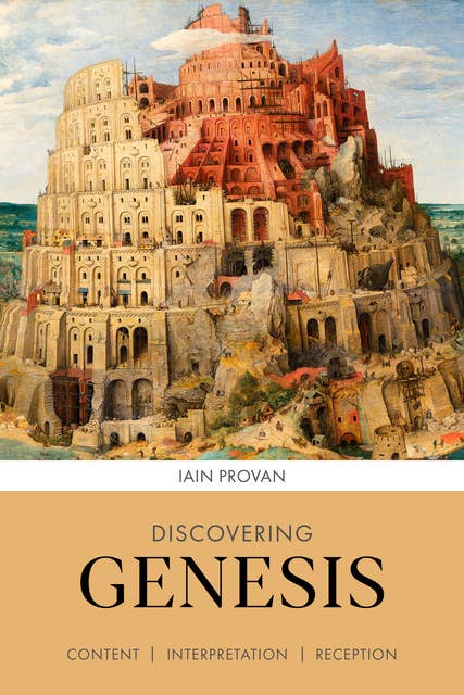 Discovering Genesis: Content, Interpretation, Reception