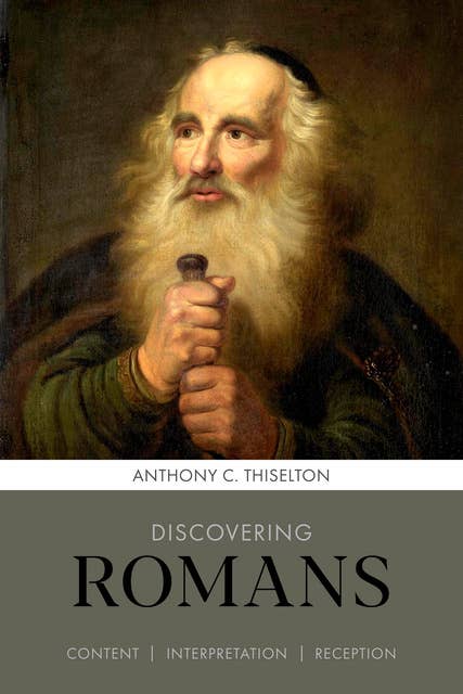 Discovering Romans: Content, interpretation, reception