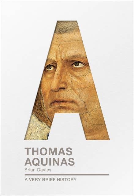 Thomas Aquinas: A Very Brief History