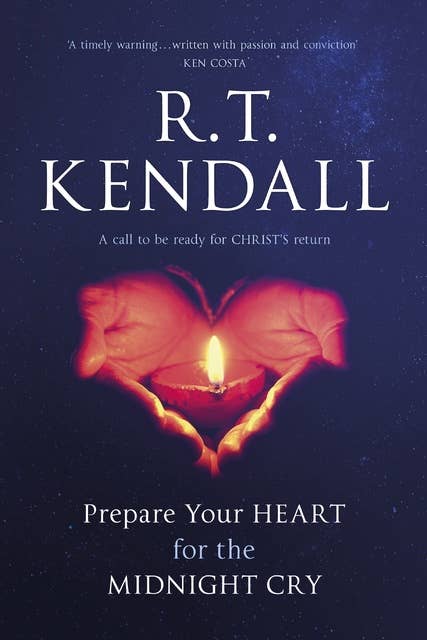 Prepare Your Heart for the Midnight Cry: A call to be ready for Christ's return