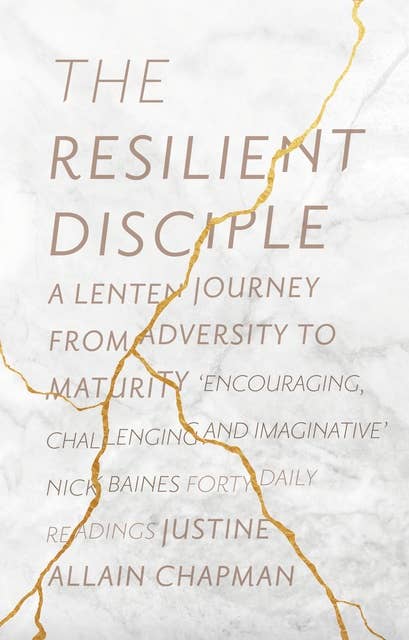 The Resilient Disciple: A Lenten Journey from Adversity to Maturity