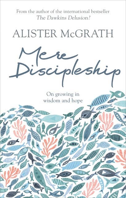 Mere Discipleship: On Growing in Wisdom and Hope