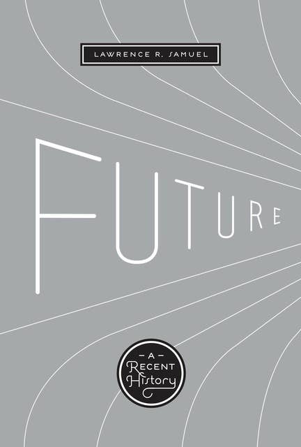 Future: A Recent History