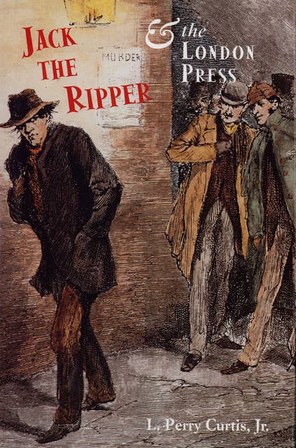 Jack the Ripper & the London Press