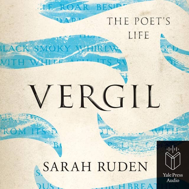 Vergil: The Poets Life