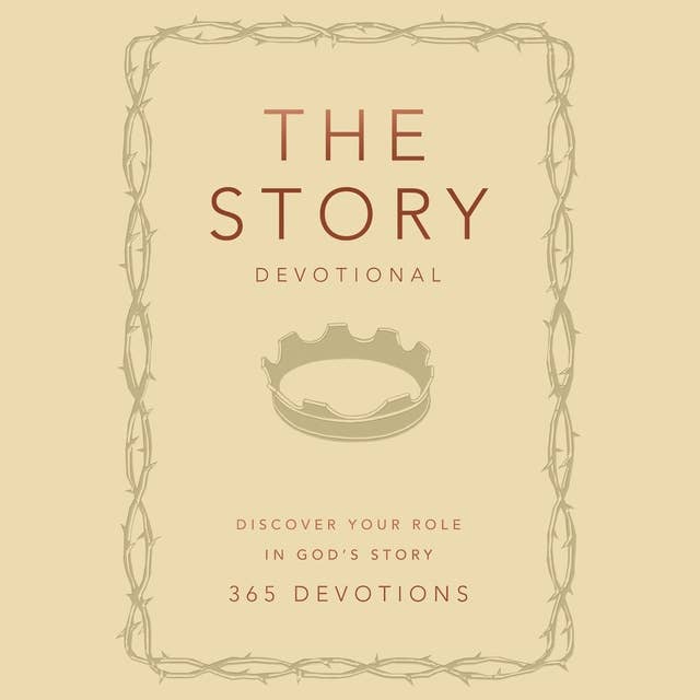 The Story Devotional: Discover Your Role in God's Story