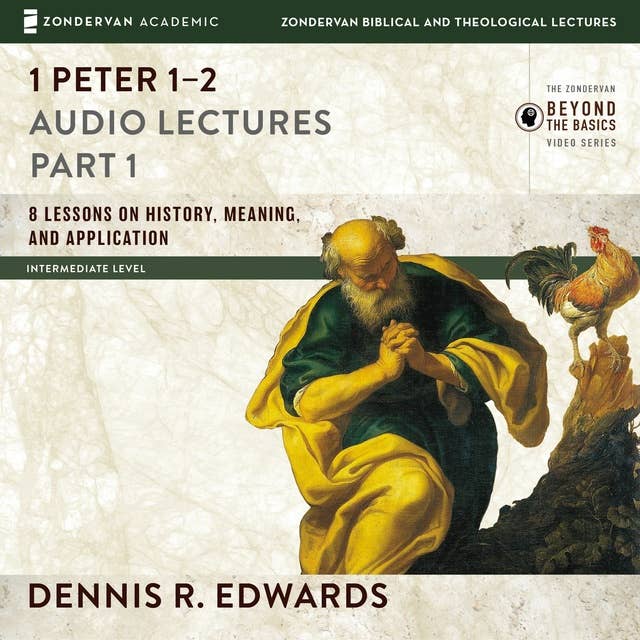 1 Peter 1-2: Audio Lectures