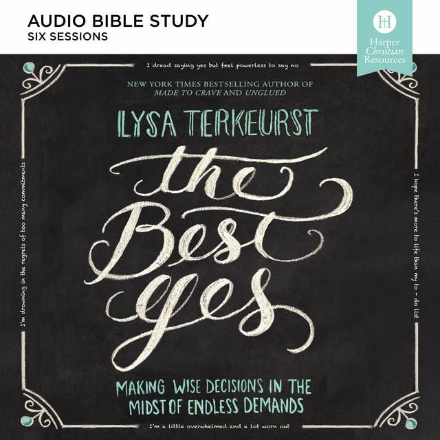 The Best Yes: Audio Bible Studies