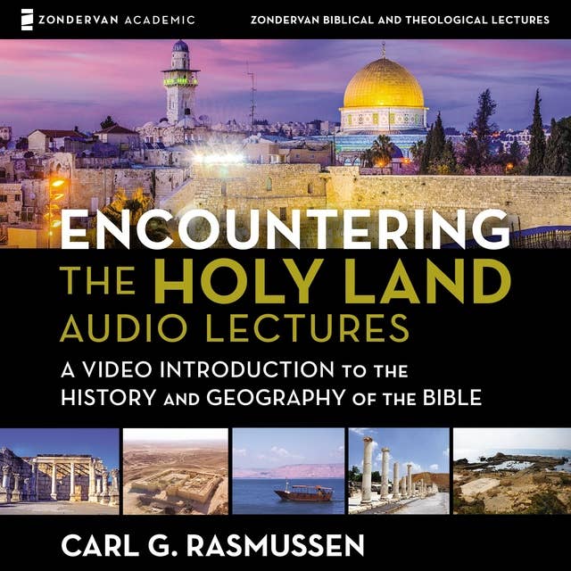 Encountering the Holy Land: Audio Lectures
