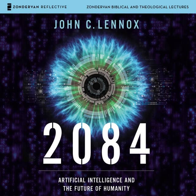 2084: Audio Lectures: Artificial Intelligence and the Future of Humanity