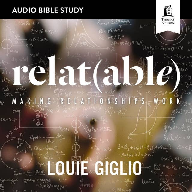 Relatable: Audio Bible Studies: Making Relationships Work