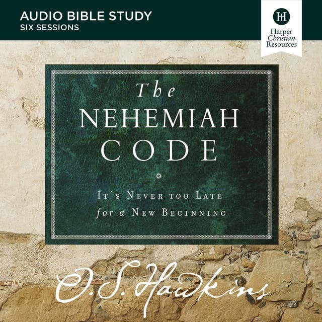 Cover for The Nehemiah Code: Audio Bible Studies: It's Never Too Late for a New Beginning