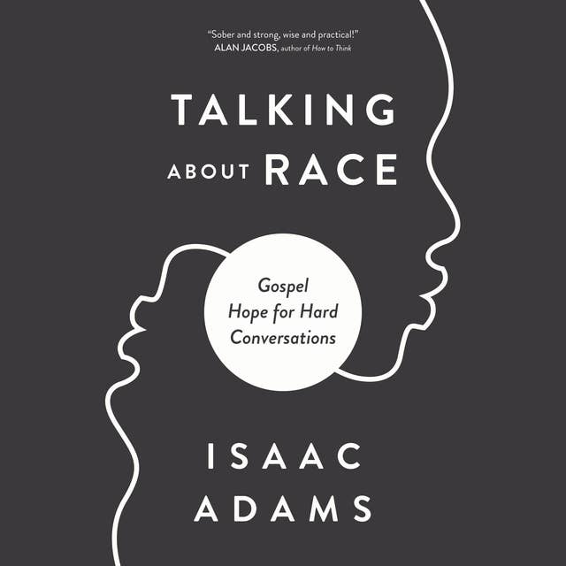 Talking about Race: Gospel Hope for Hard Conversations