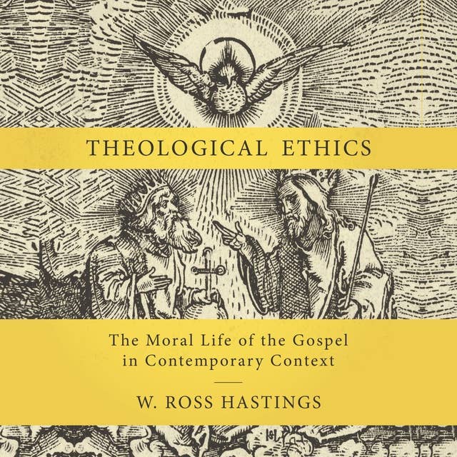 Theological Ethics: The Moral Life of the Gospel in Contemporary Context