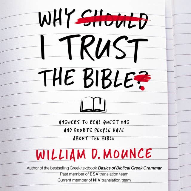 Why I Trust the Bible: Answers to Real Questions and Doubts People Have about the Bible