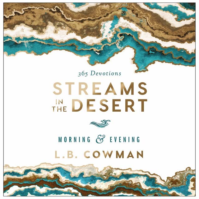 Streams in the Desert: Morning and Evening: 365 Devotions