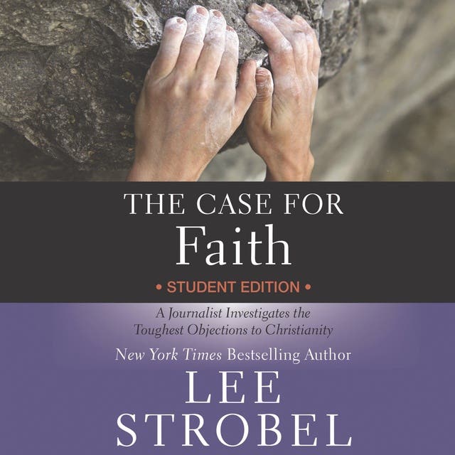 The Case for Faith: A Journalist Investigates the Toughest Objections to  Christianity - Audiobook - Lee Strobel - ISBN 9780310141273 - Storytel