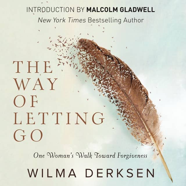 The Way of Letting Go: One Woman's Walk toward Forgiveness