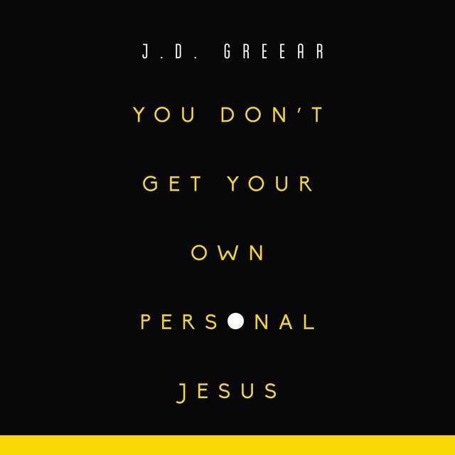 You Don't Get Your Own Personal Jesus