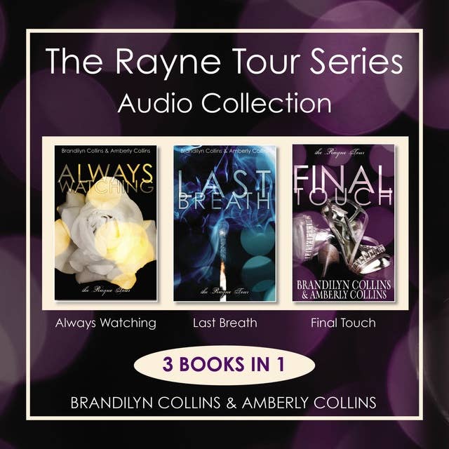 The Rayne Tour Series Audio Collection: 3 Books in 1