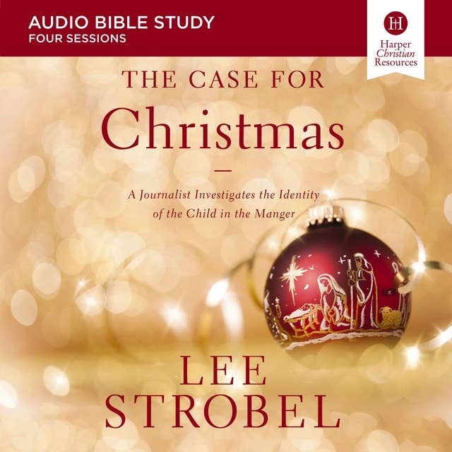 The Case for Christmas: Audio Bible Studies