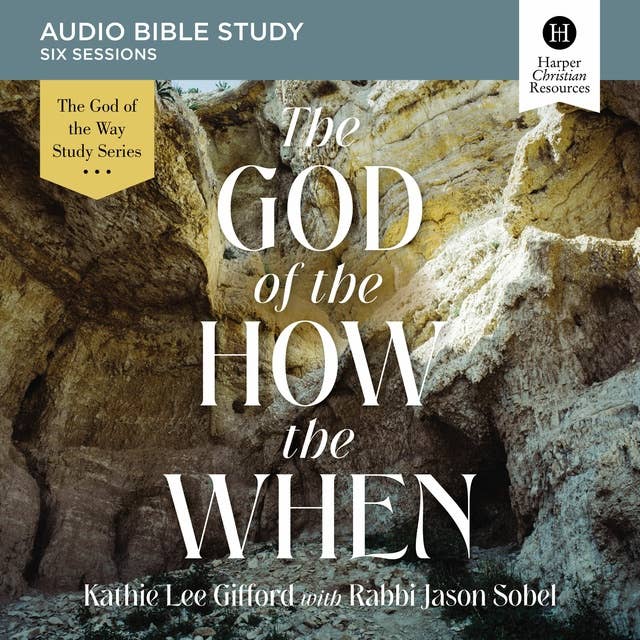 Cover for The God of the How and When: Audio Bible Studies