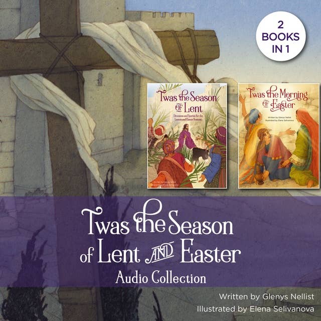 'Twas the Season of Lent and Easter Audio Collection: 2 Books in 1
