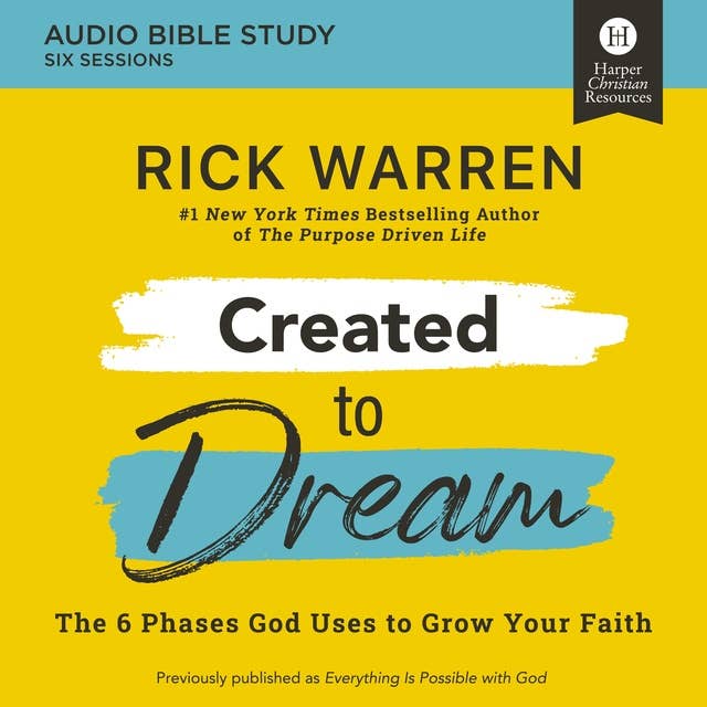 Created to Dream: Audio Bible Studies: The 6 Phases God Uses to Grow Your Faith