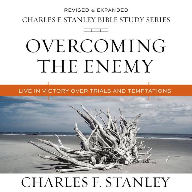 Overcoming the Enemy: Audio Bible Studies: Live in Victory Over Trials and Temptations
