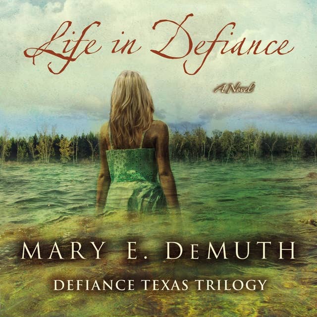 Life in Defiance: A Novel