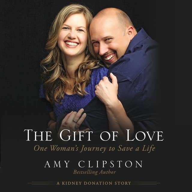 The Gift of Love: One Woman’s Journey to Save a Life