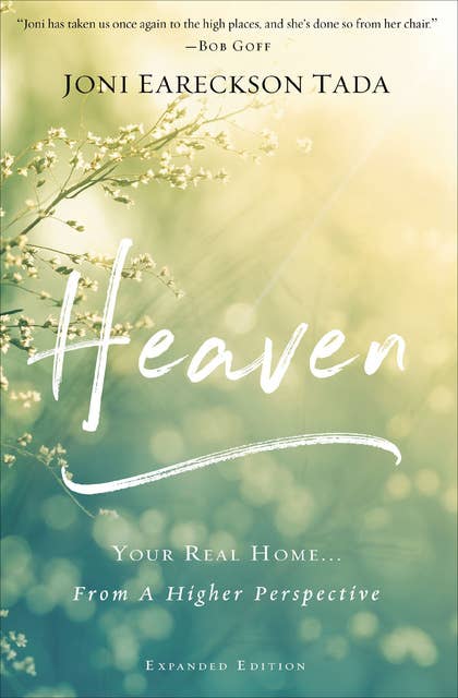 Heaven: Your Real Home . . . From a Higher Perspective