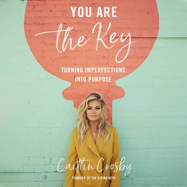Cover for You Are the Key: Turning Imperfections into Purpose