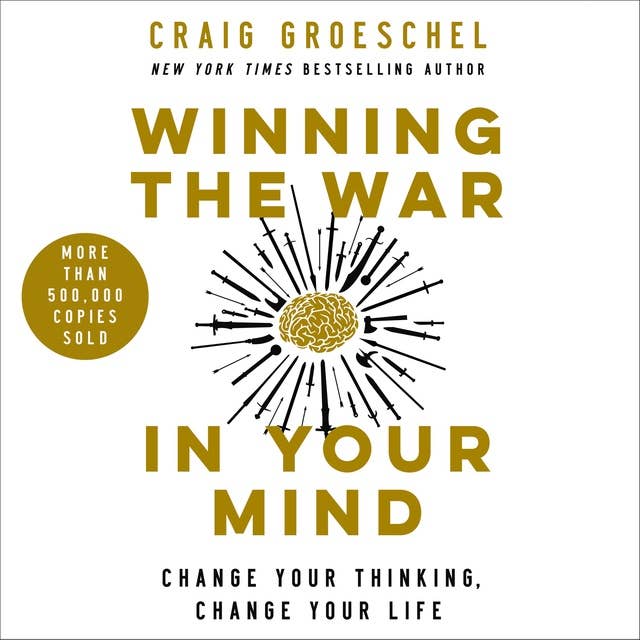 Cover for Winning the War in Your Mind: Change Your Thinking, Change Your Life