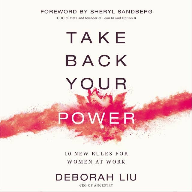 Take Back Your Power: 10 New Rules for Women at Work