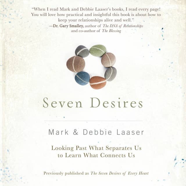 Seven Desires: Looking Past What Separates Us to Learn What Connects Us