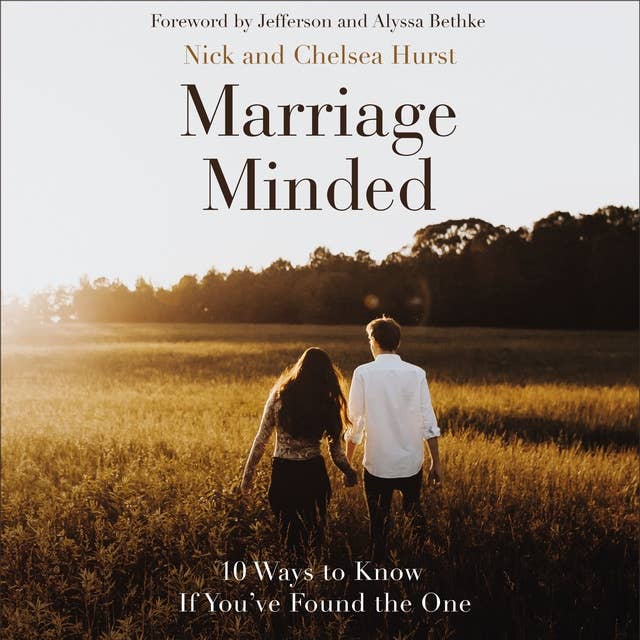 Marriage Minded: 10 Ways to Know If You've Found the One
