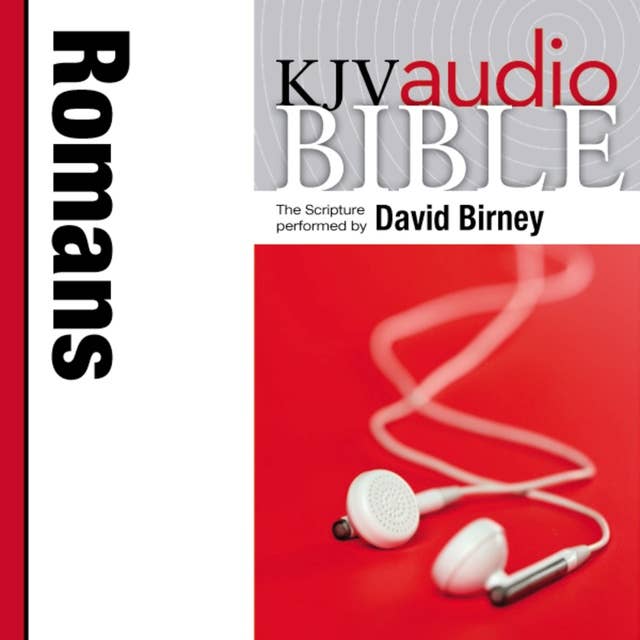 Pure Voice Audio Bible - King James Version, KJV: (32) Romans: Holy Bible, King James Version